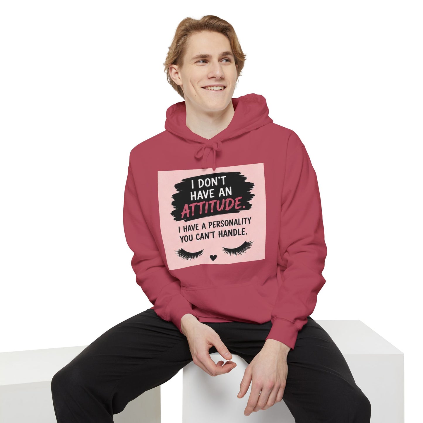 I Don't Have an Attitude Graphic Hoodie