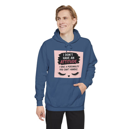 I Don't Have an Attitude Graphic Hoodie