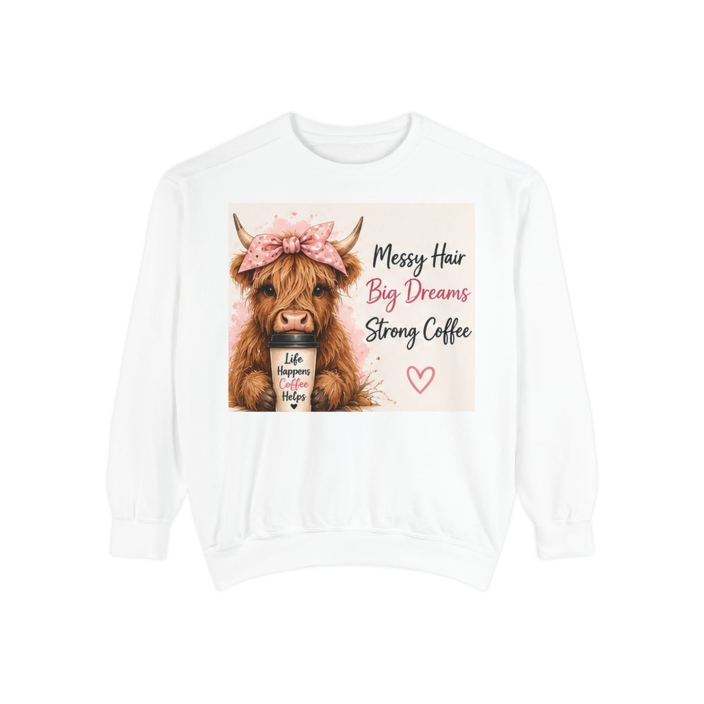 Messy Hair Big Dream Strong Coffee Sweatshirt