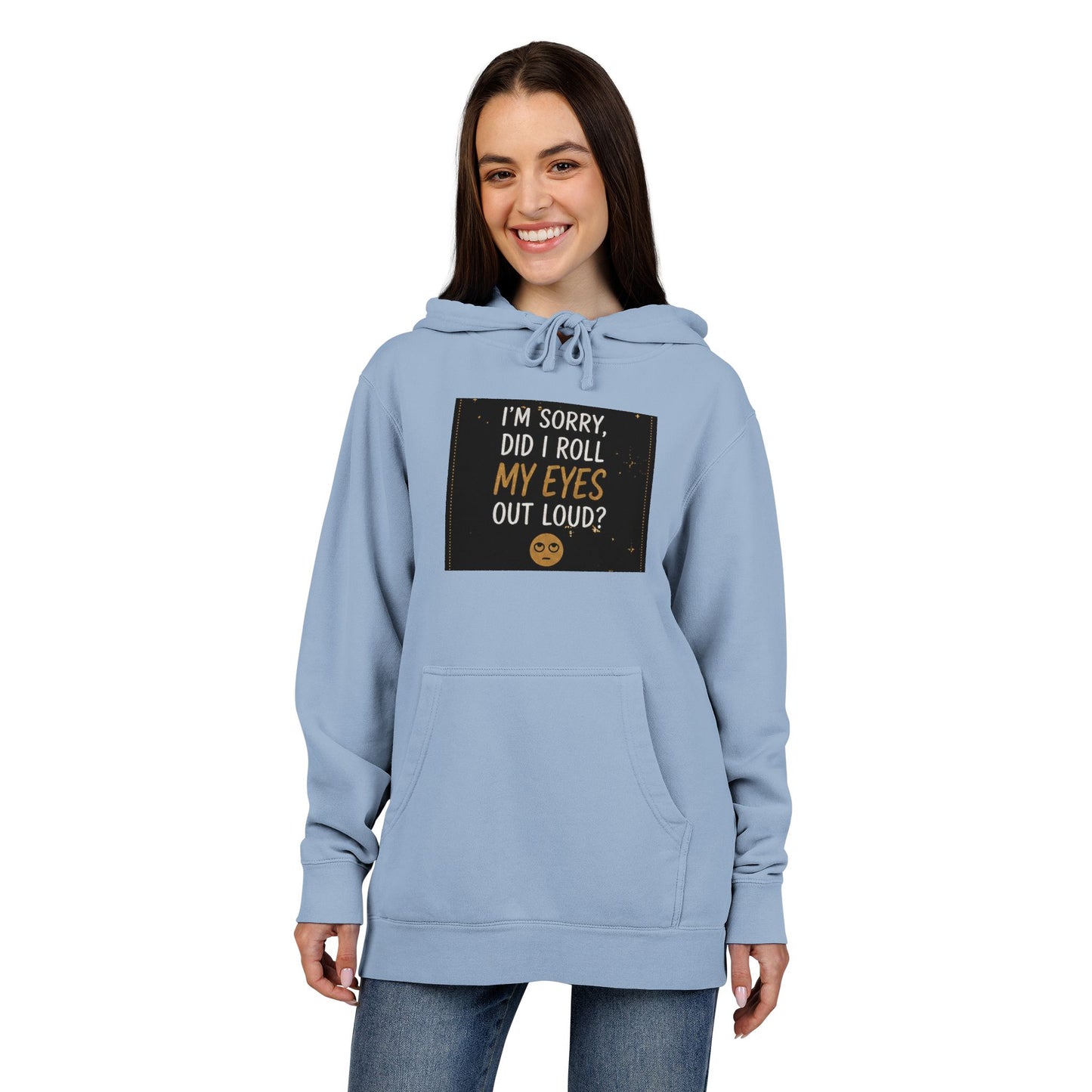 Funny Quote Pigment-Dyed Hoodie