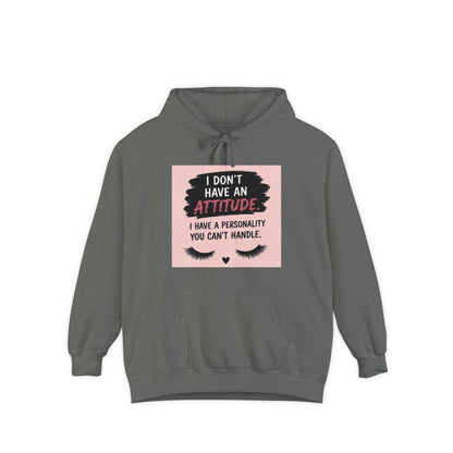I Don't Have an Attitude Graphic Hoodie
