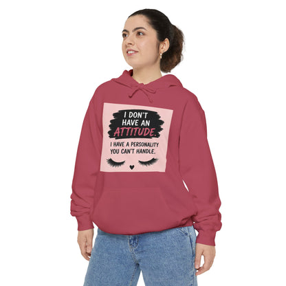 I Don't Have an Attitude Graphic Hoodie