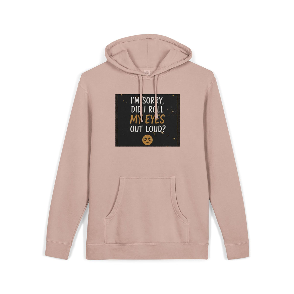 Funny Quote Pigment-Dyed Hoodie