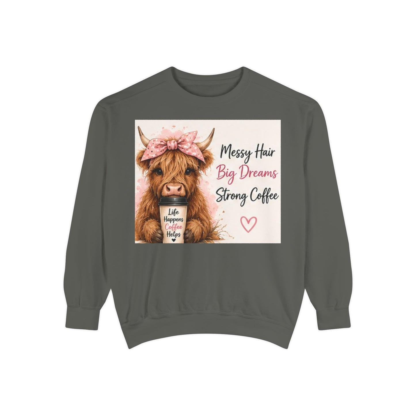 Messy Hair Big Dream Strong Coffee Sweatshirt
