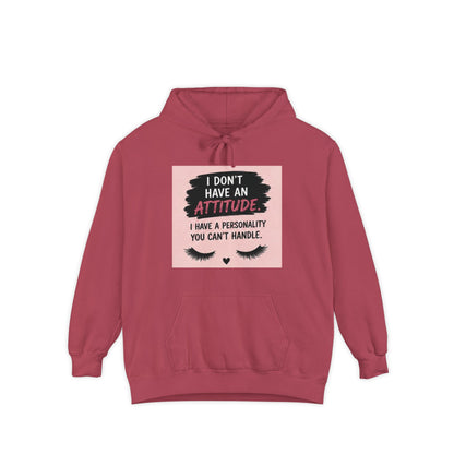 I Don't Have an Attitude Graphic Hoodie