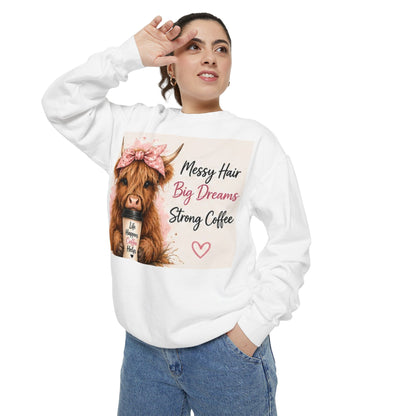 Messy Hair Big Dream Strong Coffee Sweatshirt