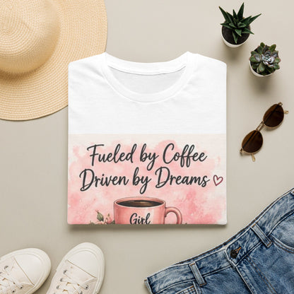 Fueled by Coffee, Driven by Dreams Graphic T-Shirt