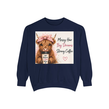 Messy Hair Big Dream Strong Coffee Sweatshirt