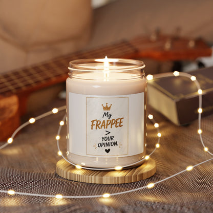 My Frappee Your Opinion Scented Soy Candle