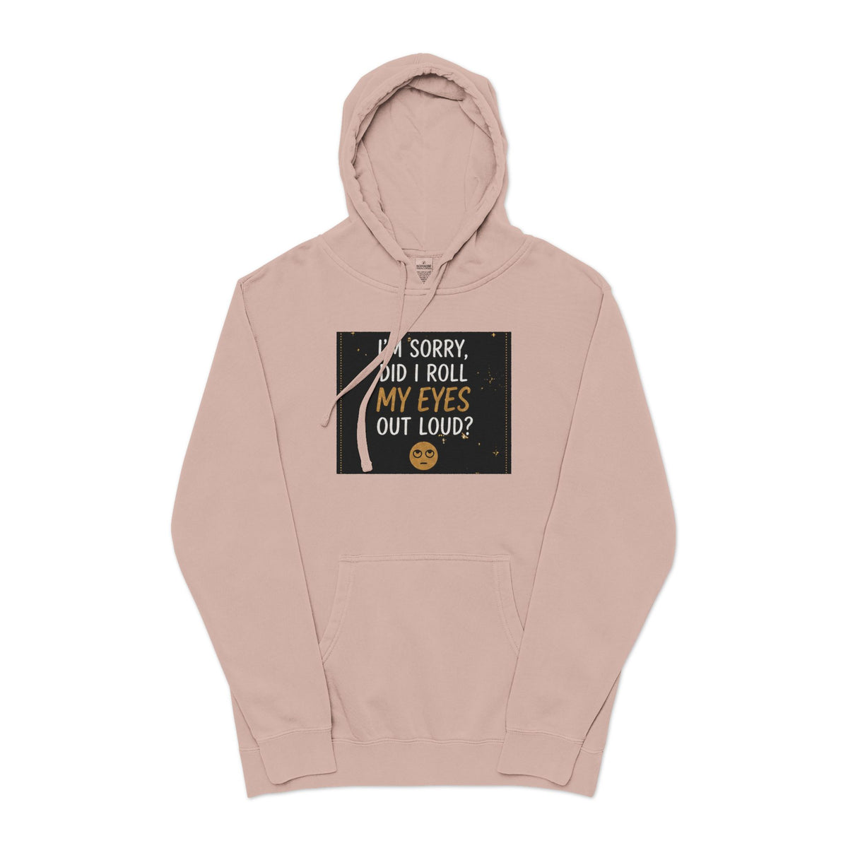 Funny Quote Pigment-Dyed Hoodie